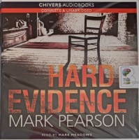 Hard Evidence written by Mark Pearson performed by Mark Meadows on Audio CD (Unabridged)